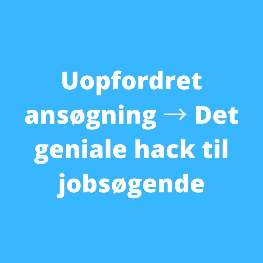 Uopfordret ansøgning